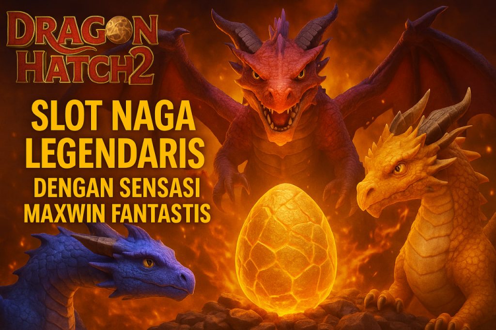 Dragon Hatch 2
